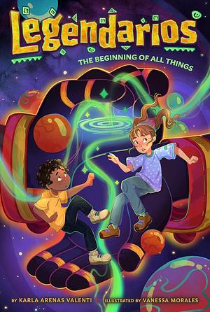 The Beginning of All Things by Karla Arenas Valenti