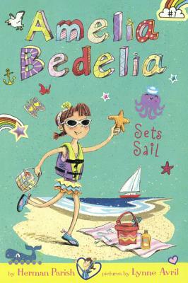 Amelia Bedelia Sets Sail by Herman Parish