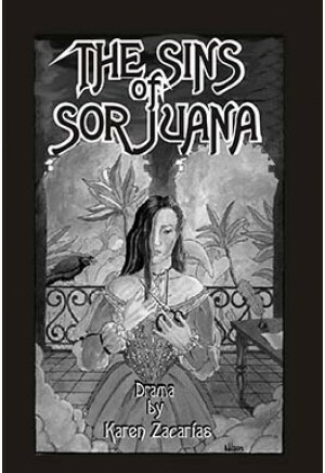 Sins of Sor Juana by Karen Zacarías