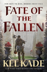 Fate of the Fallen by Kel Kade