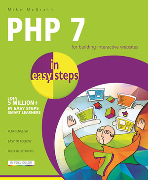 PHP 7 in easy steps by Mike McGrath