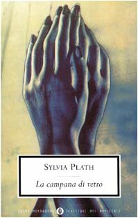 La campana di vetro by Sylvia Plath