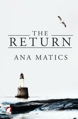 The Return by Ana Matics