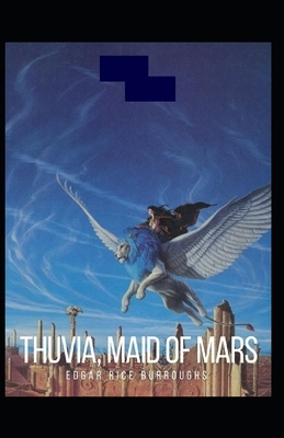 Thuvia, Maid of Mars Illustrated by Edgar Rice Burroughs