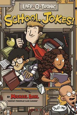 Laff-O-Tronic School Jokes! by Michael Dahl