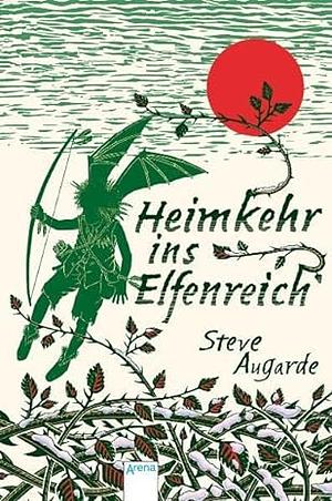 Heimkehr ins Elfenreich by Steve Augarde