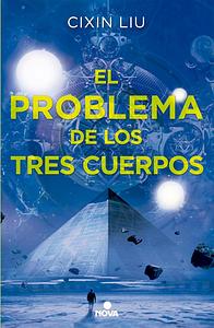 El problema de los tres cuerpos by Cixin Liu