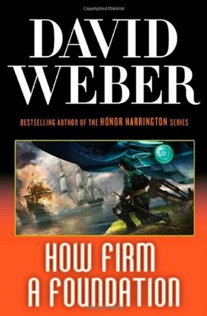 How Firm a Foundation by David Weber