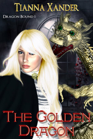 The Golden Dragon by Tianna Xander