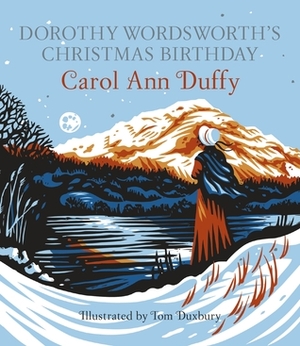 Dorothy Wordsworth's Christmas Birthday by Carol Ann Duffy