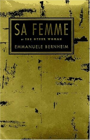 Sa Femme: Or, The Other Woman by Emmanuèle Bernheim, Shaun Whiteside