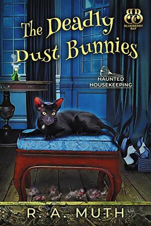 The Deadly Dust Bunnies by R.A. Muth