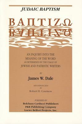 Judaic Baptism by Dale, James W. Dale