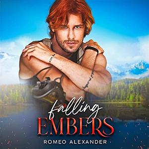 Falling Embers by Romeo Alexander