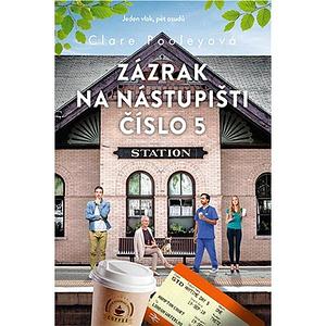 Zázrak na nástupišti číslo 5 by Clare Pooley