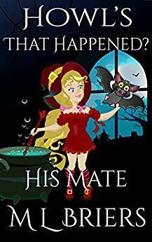 Howl's That Happened? by M.L. Briers