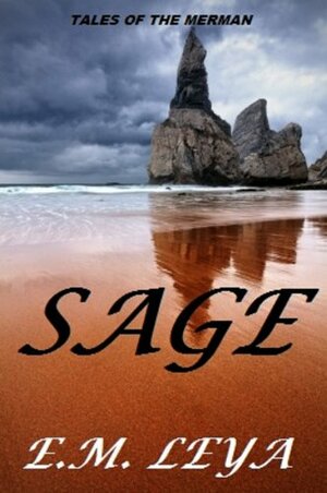 SAGE by E.M. Leya
