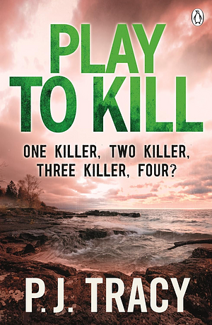 Play To Kill by P.J. Tracy