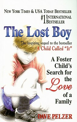 The Lost Boy: A Foster Child's Search for the Love of a Family by Dave Pelzer