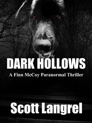 Dark Hollows by Scott Langrel