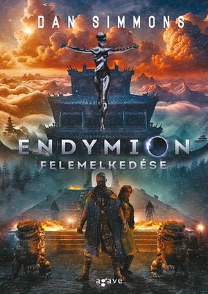 Endymion ​felemelkedése by Dan Simmons