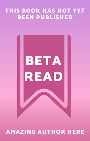 Beta Read by Anonymous