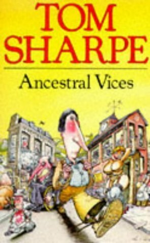 Ancestral Vices by Tom Sharpe