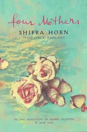 Four Mothers by Dalya Bilu, Shifra Horn