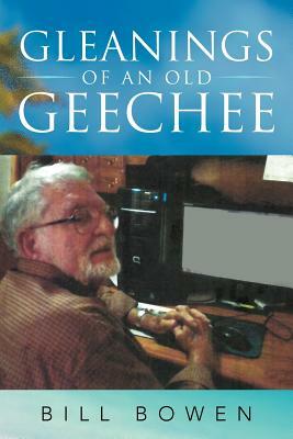 Gleanings of an Old Geechee by Bill Bowen