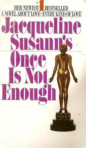 Once Is Not Enough by Jacqueline Susann