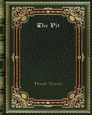 The Pit by Frank Norris