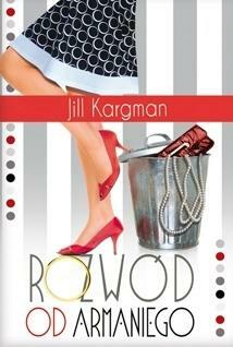 Rozwód od Armaniego by Jill Kargman