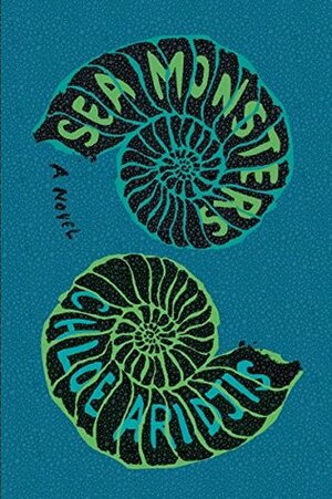 Sea Monsters by Chloe Aridjis