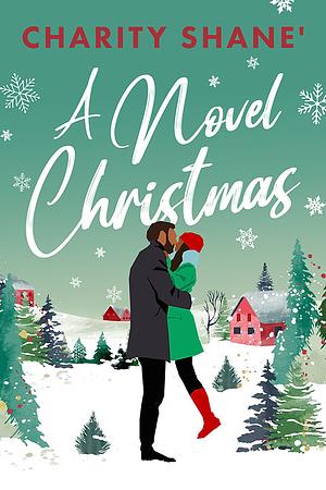 A Novel Christmas  by Charity Shane