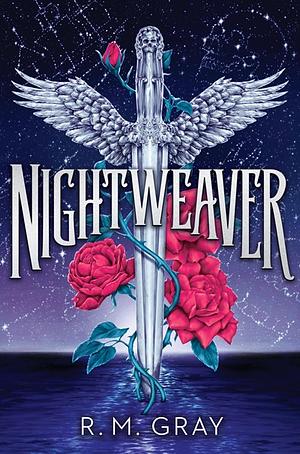 Nightweaver (Deluxe Limited Edition) by R M Gray