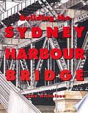 Building the Sydney Harbour Bridge by John Nicholson