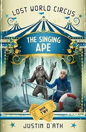 The Singing Ape by Justin D'Ath