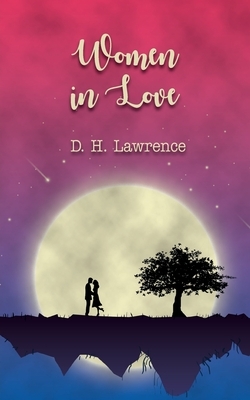 Women in Love by D.H. Lawrence