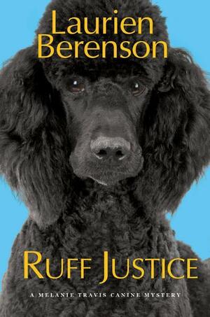 Ruff Justice by Laurien Berenson