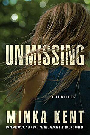 Unmissing by Minka Kent