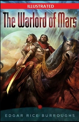 The Warlord of Mars Illustrated by Edgar Rice Burroughs