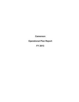 Cameroon Operational Plan Report FY 2013 by United States Department of State