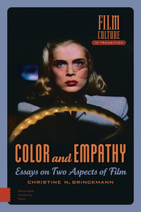 Color and Empathy: Essays on Two Aspects of Film by Christine Brinckmann