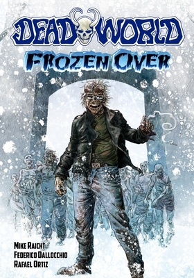 Deadworld: Frozen Over by Mike Raicht