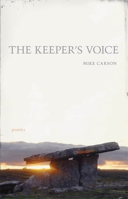 The Keeper's Voice: Poems by Mike Carson