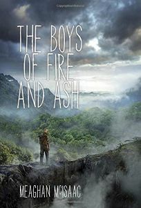 The Boys of Fire and Ash by Meaghan McIsaac