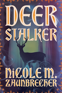 Deerstalker by Nicole M. Zaunbrecher