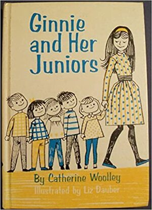 Ginnie and Her Juniors by Catherine Woolley