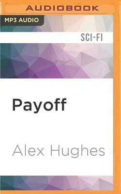 Payoff: A Mindspace Investigations Novella by Alex Hughes