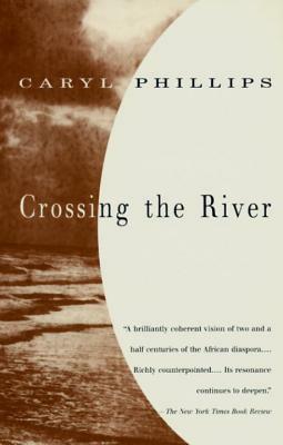 Crossing the River by Caryl Phillips